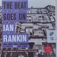 The Beat Goes On written by Ian Rankin performed by James MacPherson on MP3 CD (Unabridged)